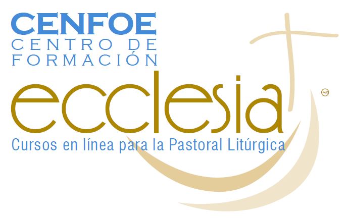 CENFOE es el Centro de Formación Ecclesia, Cursos en línea para la Pastoral Litúrgica.